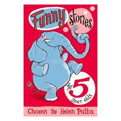 Funny Stories for 5 Year Olds - Paiba, Helen