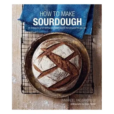 How To Make Sourdough - Hadjiandreou, Emmanuel