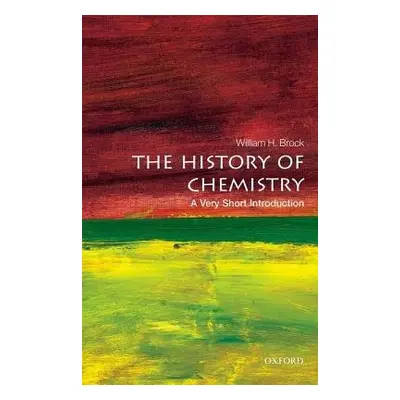 History of Chemistry: A Very Short Introduction - Brock, William H. (Emeritus Professor of Histo