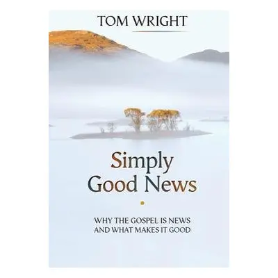 Simply Good News - Wright, Tom