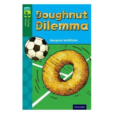 Oxford Reading Tree TreeTops Fiction: Level 12 More Pack C: Doughnut Dilemma - McAllister, Marga