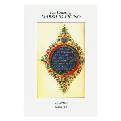 Letters of Marsilio Ficino - Ficino, Marsilio