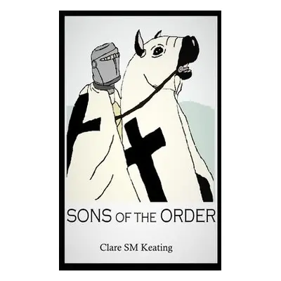 Sons of the Order - Keating, Clare Sm