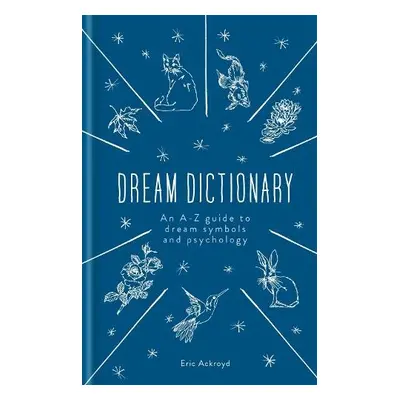 Dictionary of Dream Symbols - Ackroyd, Eric