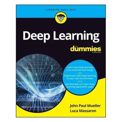 Deep Learning For Dummies - Mueller, John Paul a Massaron, Luca