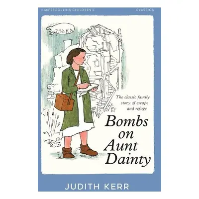 Bombs on Aunt Dainty - Kerr, Judith