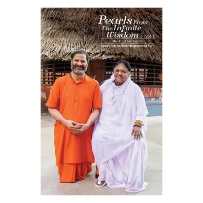 Pearls from the Infinite Wisdom V1 - Swami Amritachitswarupananda Puri