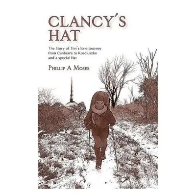 Clancy's Hat - Moses, Phillip A.