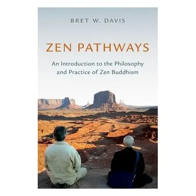 Zen Pathways - Davis, Bret W. (Professor of Philosophy, Professor of Philosophy, Loyola Universi