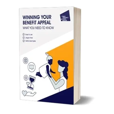 Winning Your Benefit Appeal: what you need to know, 5th ed - CPAG