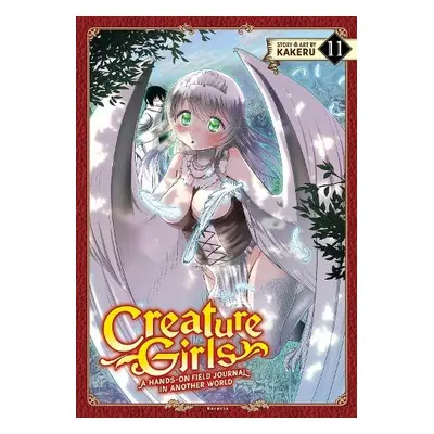 Creature Girls: A Hands-On Field Journal in Another World Vol. 11 - Kakeru