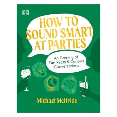 How to Sound Smart at Parties - McBride, Author Michael