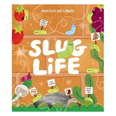 Slug Life - Kellaway, Moesha