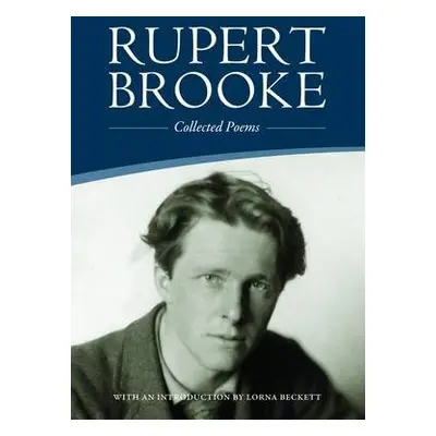 Rupert Brooke: Collected Poems - Brooke, Rupert