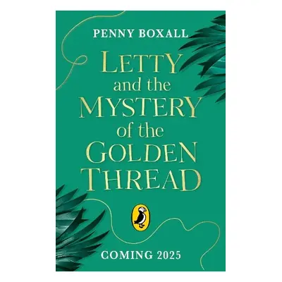 Letty and the Golden Thread - Boxall, Penny