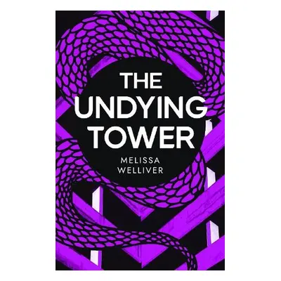 Undying Tower - Welliver, Melissa