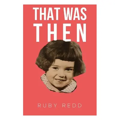 That Was Then - Redd, Ruby