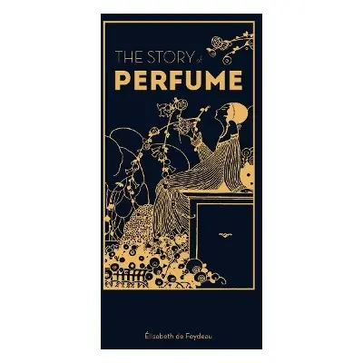 Story of Perfume - de Feydeau, Elisabeth