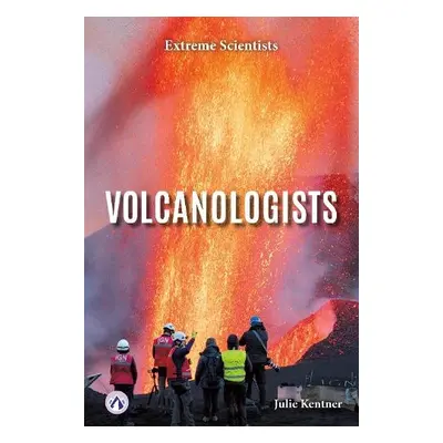 Volcanologists - Kentner, Julie