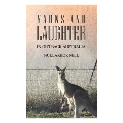 Yarns and Laughter - Nell, Nullarbor