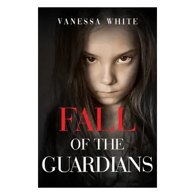 Fall of the Guardians - White, Vanessa