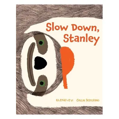 Slow Down, Stanley - Levi, Elena