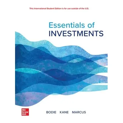 Essentials of Investments: 2024 Release ISE - Bodie, Zvi a Kane, Alex a Marcus, Alan