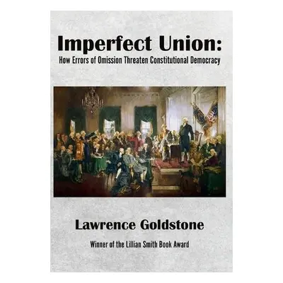 Imperfect Union - Goldstone, Lawrence