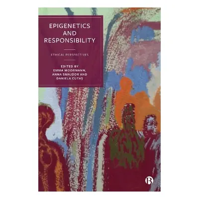 Epigenetics and Responsibility