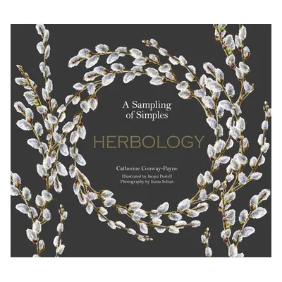 Herbology - Conway-Payne, Catherine