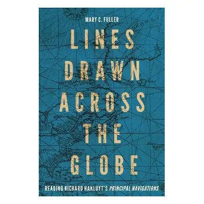 Lines Drawn across the Globe - Fuller, Mary C.