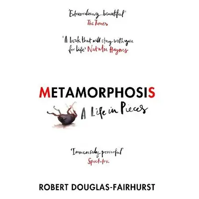 Metamorphosis - Douglas-Fairhurst, Robert