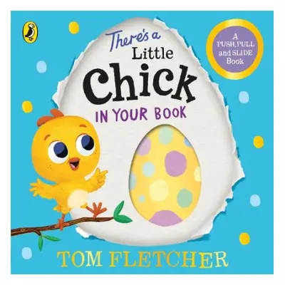 There’s a Little Chick In Your Book - Fletcher, Tom