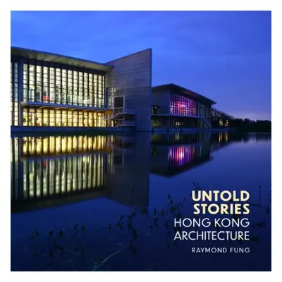 Untold Stories - Fung, Raymond