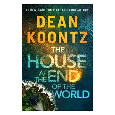 House at the End of the World - Koontz, Dean