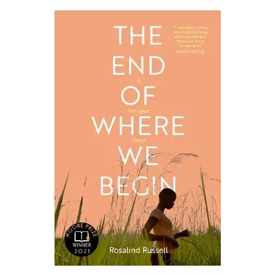 End of Where We Begin: A Refugee Story - Russell, Rosalind