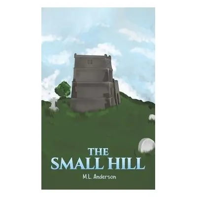 Small Hill - Anderson, M.L.