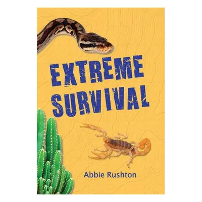 Extreme Survival - Rushton, Abbie