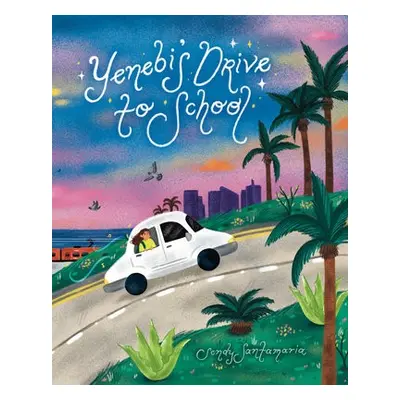 Yenebi's Drive to School - Santamaria, Sendy