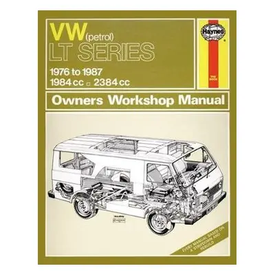 VW LT Petrol Vans a Light Trucks (76 - 87) Haynes Repair Manual - Haynes Publishing