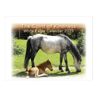 Spirit of Kindness - White Eagle Calendar 2023 - White Eagle