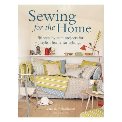 Sewing for the Home - Arbuthnott, Vanessa a Abbott, Gail