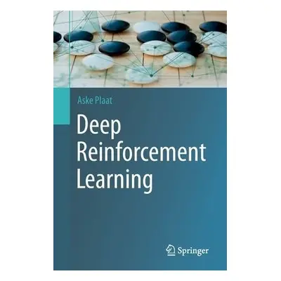 Deep Reinforcement Learning - Plaat, Aske