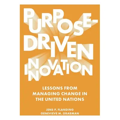 Purpose-Driven Innovation - Flanding, Jens P. (London School of Economics and Political Science,