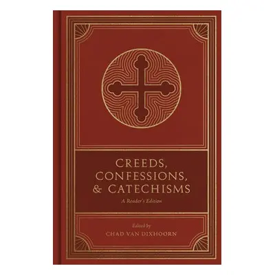 Creeds, Confessions, and Catechisms