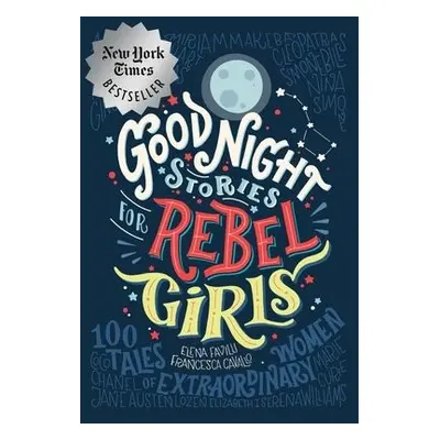 Good Night Stories for Rebel Girls: 100 Tales of Extraordinary Women - Rebel Girls a Favilli, El