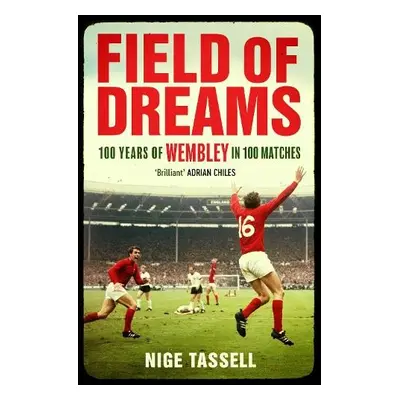 Field of Dreams - Tassell, Nige