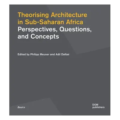 Theorising Architecture in Sub-Saharan Africa