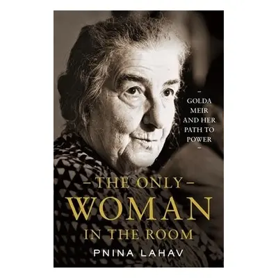 Only Woman in the Room - Lahav, Pnina