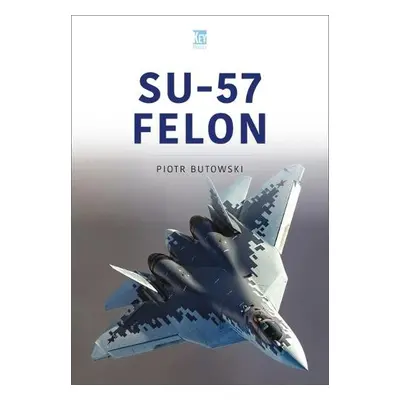 Su-57 Felon - Butowski, Piotr